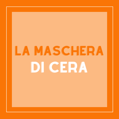 La Maschera di Cera